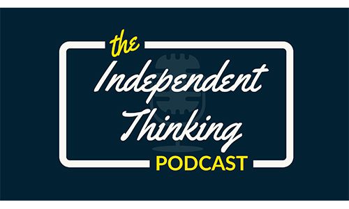 Independent Thinkers podcast