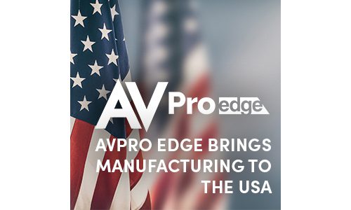 AVPro Edge manufacturing